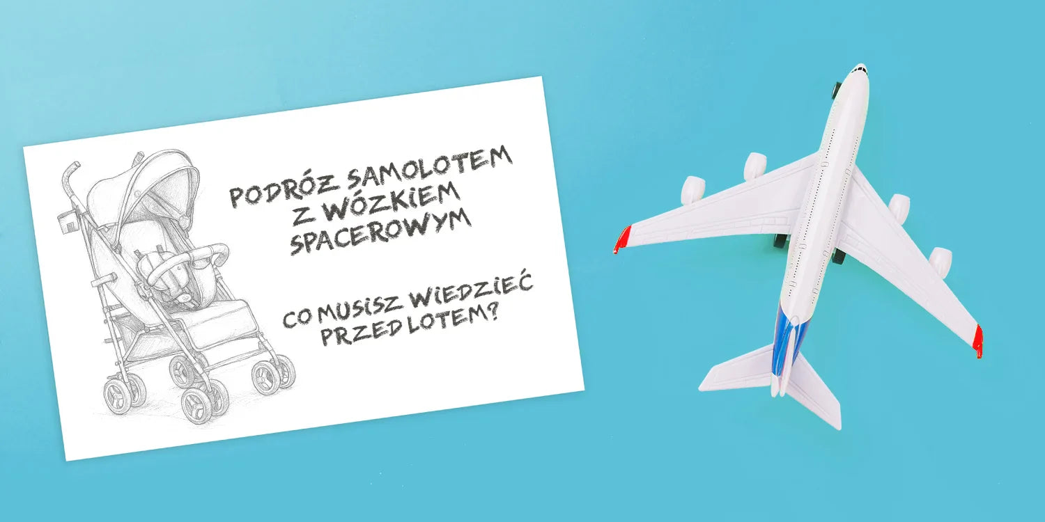 Podróż samolotem z wózkiem spacerowym. Co musisz wiedzieć przed lotem?